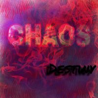 Chaos - Destiny (Explicit)