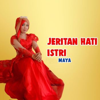 Maya - Jeritan Hati Istri