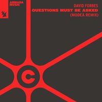 David Forbes - Questions Must Be Asked (Modeā Remix)