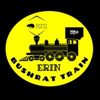 Erin - Bushrat Train