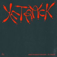 Martyn Bootyspoon - Ye Track
