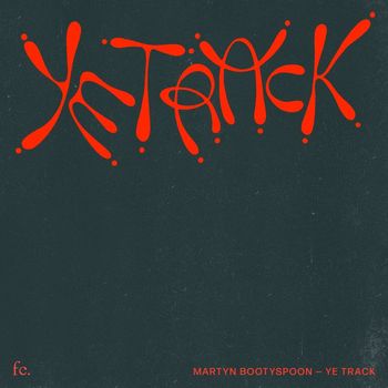 Martyn Bootyspoon - Ye Track