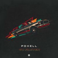 Poxell - Go Faster