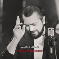 Wadih Mrad - Ashek Maghroum