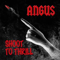 Angus - Shoot to Thrill