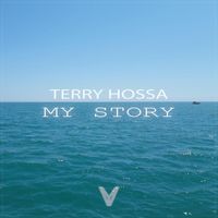 Terry Hossa - My Story