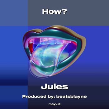 Jules - How? (Explicit)