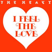 The Heavy - I Feel The Love