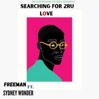 Freeman - Searching for 2ru Love