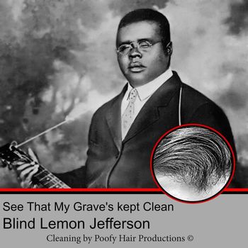 Blind Lemon Jefferson - See That My Grave's kept Clean