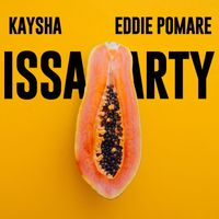 Kaysha, Eddie Pomare - Issa Party