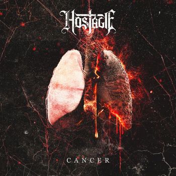 HOSTAGE - Cancer (Explicit)