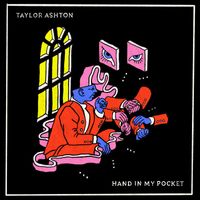 Taylor Ashton - Hand In My Pocket