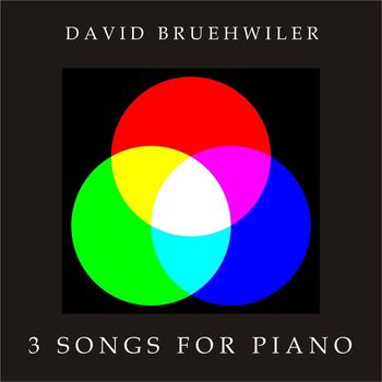 David Bruehwiler - 3 Songs for Piano