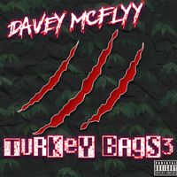 Davey McFlyy - Turkey Bags 3 (Explicit)