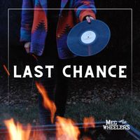 Meg and the Wheelers - Last Chance