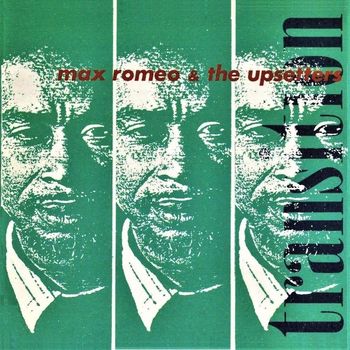 Max Romeo & The Upsetters - Transition
