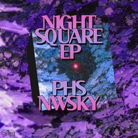 Phsnwsky - Night Square EP
