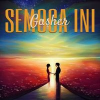 Gusher - Semoga Ini