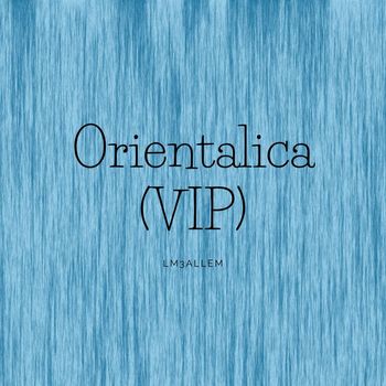 LM3ALLEM - Orientalica (VIP)
