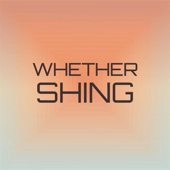 Various Artists - Whether Shing