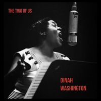 Dinah Washington - The Two of Us