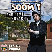 Soom T - End Time Preacher (Single)
