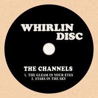 The Channels - The Gleam in Your Eyes / Stars in the Sky