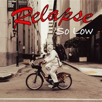 Relapse - So Low