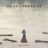 No.oN - Paradise (Ronan Remix)