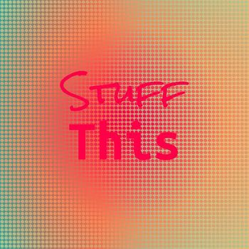 Various Artists - Stuff This