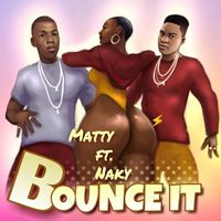 Matty - Bounce It (feat. Naky)