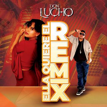 Don Lucho - Ella Quiere El Remix