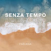 Fabiana - Senza tempo (Explicit)