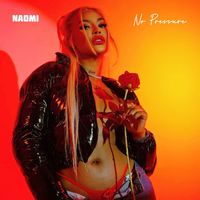 Naomi - No Pressure