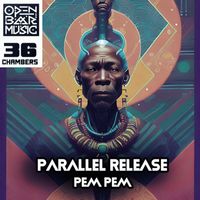Parallel Release - Pem Pem