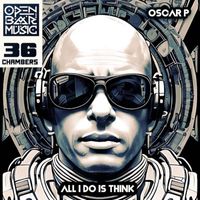Oscar P - All I Do is Think