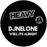 Dj Nelone - Well Its Alright