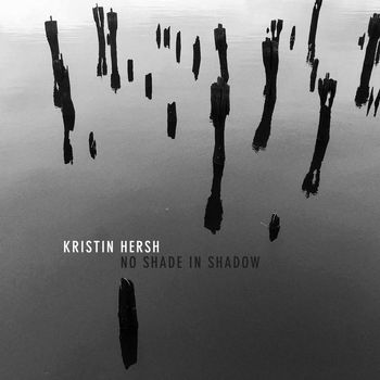 Kristin Hersh - No Shade in Shadow