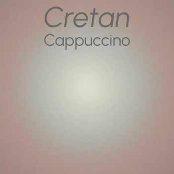 Various Artists - Cretan Cappuccino