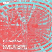 THUGWIDOW - An Otherwise Perfect Sky EP