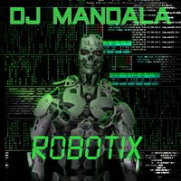 DJ Mandala - Robotix
