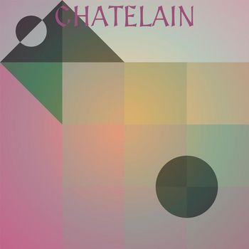 Various Artists - Chatelain