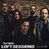 Tiny Fighter - Loft Sessions (Live in New York)