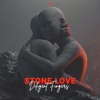 Diligent Fingers - Stone Love