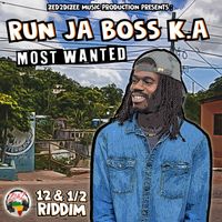 Run JA Boss K.A - Most Wanted (Single)