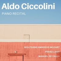 Aldo Ciccolini - Aldo Ciccolini • Piano Recital