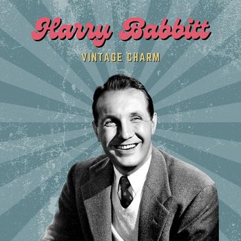 Harry Babbitt - Harry Babbitt (Vintage Charm)