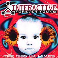 Interactive - Forever Young - The 1995 UK Mixes