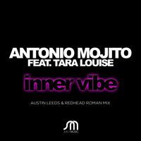 Antonio Mojito - Innervibe (Austin Leeds & Redhead Roman Extended Mix)
